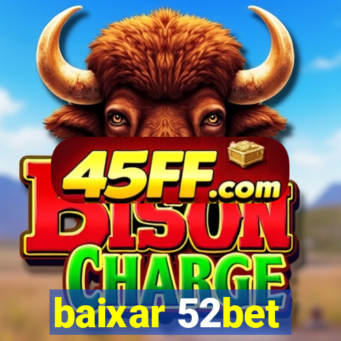 baixar 52bet